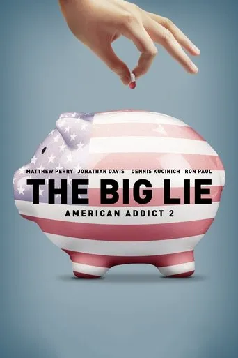 Póster de The Big Lie: American Addict 2