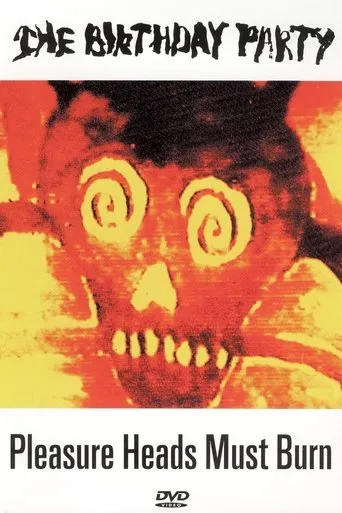 Póster de The Birthday Party: Pleasure Heads Must Burn