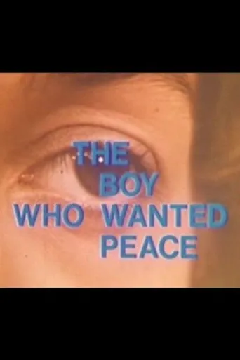 Póster de The Boy Who Wanted Peace
