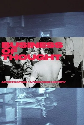 Póster de The Business of Thought: A Recorded History of Artists Space