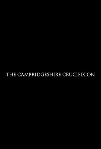 Póster de The Cambridgeshire Crucifixion