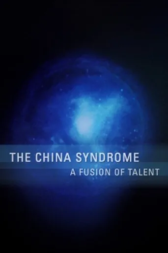 Póster de The China Syndrome: A Fusion of Talent