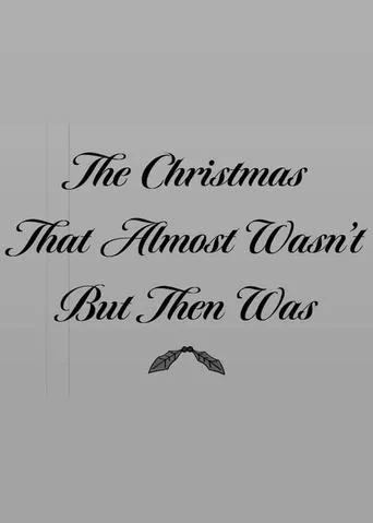 Póster de The Christmas That Almost Wasn't But Then Was