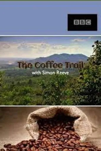 Póster de The Coffee Trail with Simon Reeve