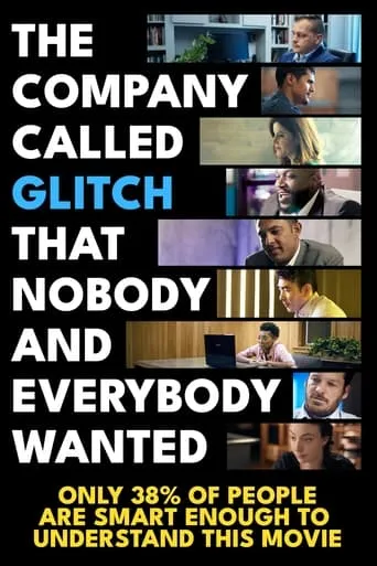 Póster de The Company Called Glitch That Nobody and Everybody Wanted