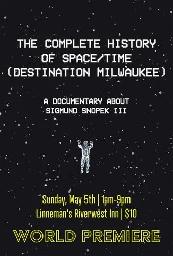 Póster de The Complete History Of Space/Time (Destination Milwaukee)