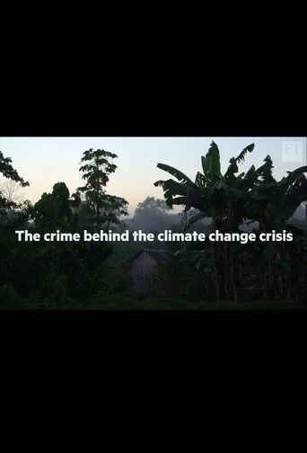 Póster de The crime behind the Amazon climate change crisis