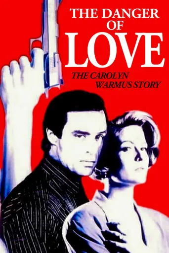 Póster de The Danger of Love: The Carolyn Warmus Story