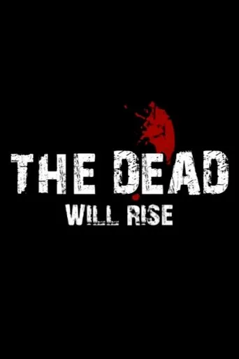 Póster de The Dead… Will Rise!