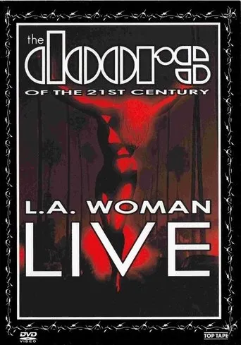 Póster de The Doors Of The 21st Century - LA Woman Live