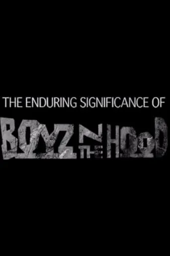 Póster de The Enduring Significance of 'Boyz n the Hood'