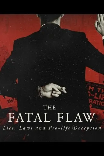 Póster de The Fatal Flaw: Lies, Laws, & Pro-life Deception