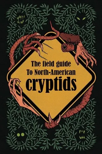 Póster de The Field Guide to North American Cryptids