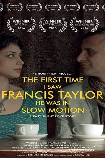 Póster de The First Time I Saw Francis Taylor He Was in Slow Motion