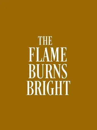Póster de The Flame Burns Bright