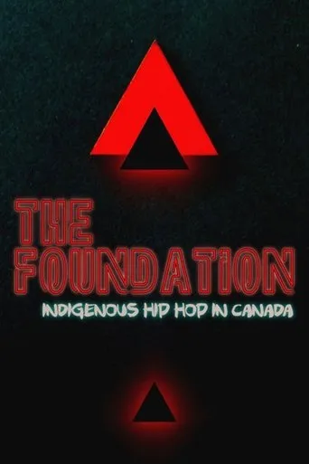 Póster de The Foundation: Indigenous Hip Hop in Canada