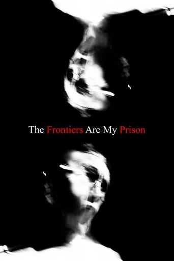 Póster de The Frontiers Are My Prison