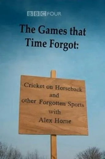 Póster de The Games That Time Forgot: Cricket on Horseback and Other Forgotten Sports