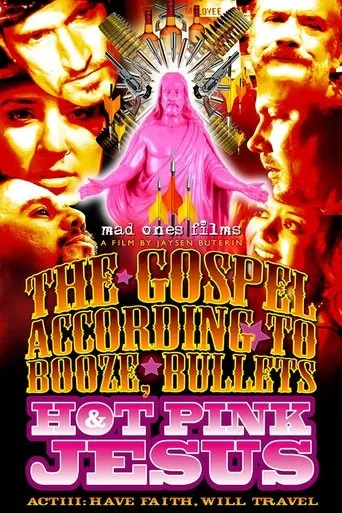 Póster de The Gospel According to Booze, Bullets & Hot Pink Jesus, Act III: Have Faith, Will Travel