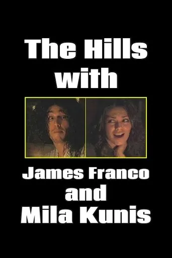 Póster de The Hills with James Franco and Mila Kunis