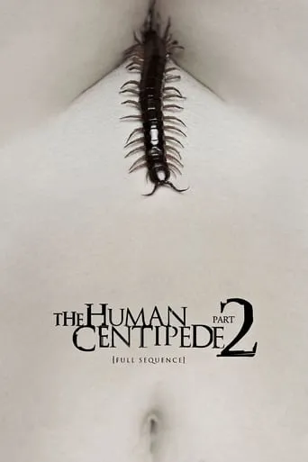 Póster de The Human Centipede 2 (Full Sequence)
