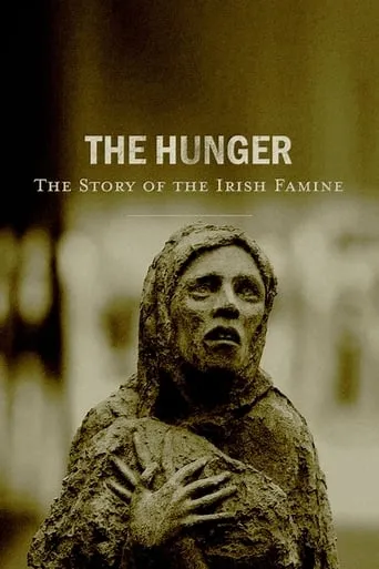 Póster de The Hunger: The Story of the Irish Famine