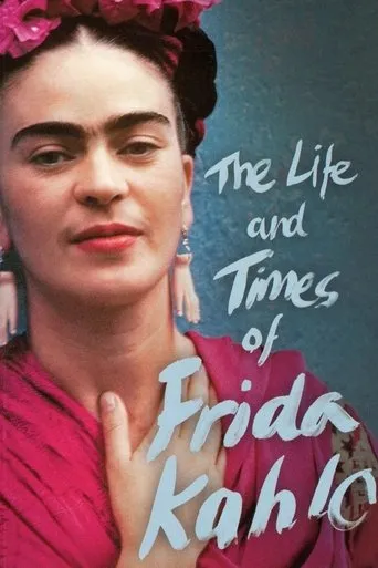 Póster de The Life and Times of Frida Kahlo