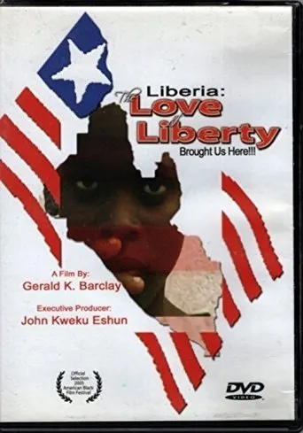 Póster de The Love of Liberty... A Liberian Civil War Documentary