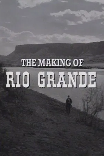 Póster de The Making of 'Rio Grande'