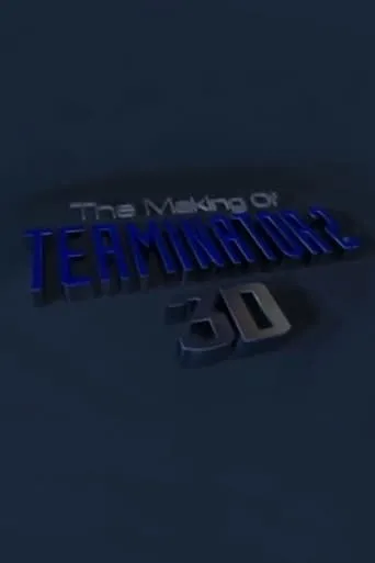 Póster de The Making of 'Terminator 2 3D'