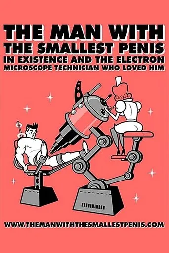 Póster de The Man with the Smallest Penis in Existence and the Electron Microscope Technician Who Loved Him
