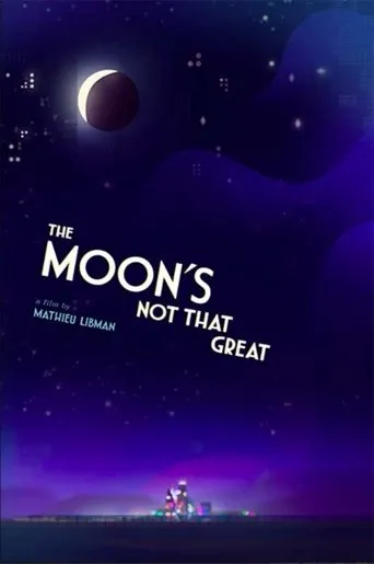 Póster de The Moon's Not That Great