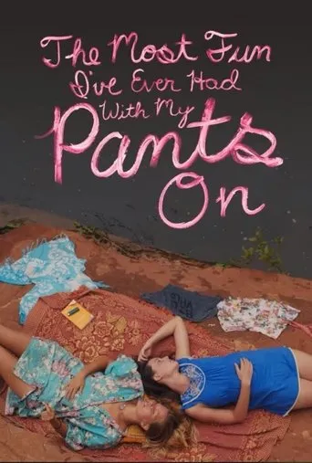 Póster de The Most Fun I've Ever Had with My Pants On
