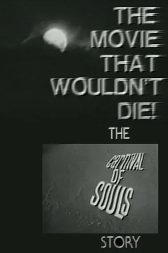 Póster de The Movie That Wouldn't Die! – The 'Carnival of Souls' Story