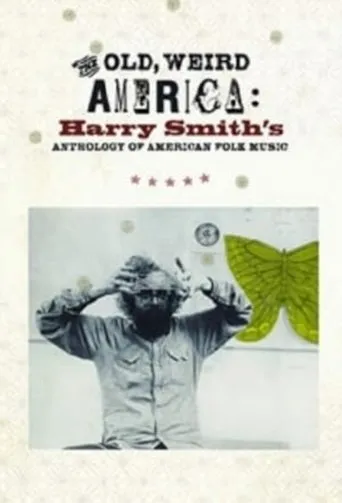 Póster de The Old, Weird America: Harry Smith's Anthology of American Folk Music