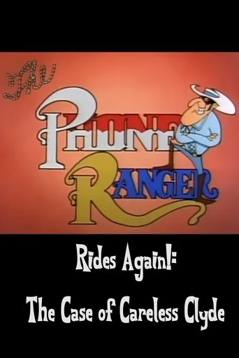 Póster de The Phone Ranger Rides Again!: The Case of Careless Clyde