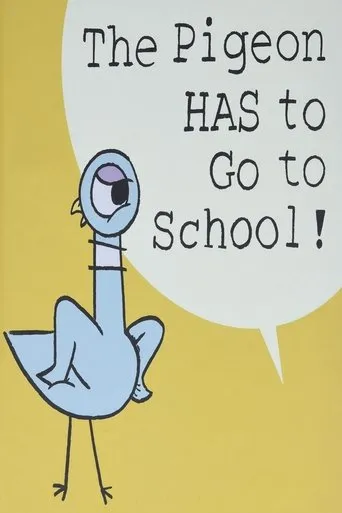 Póster de The Pigeon HAS to Go to School!