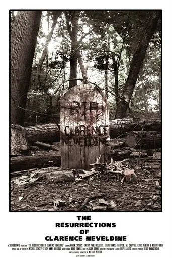 Póster de The Resurrections of Clarence Neveldine