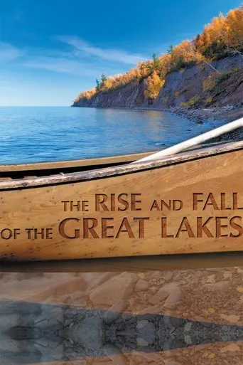 Póster de The Rise and Fall of the Great Lakes