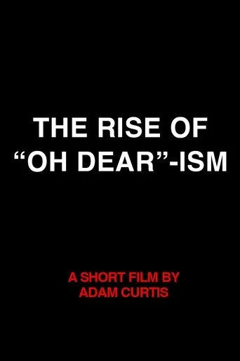Póster de The Rise of “Oh Dear”-ism