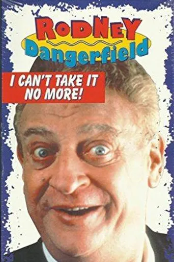 Póster de The Rodney Dangerfield Special: I Can't Take It No More