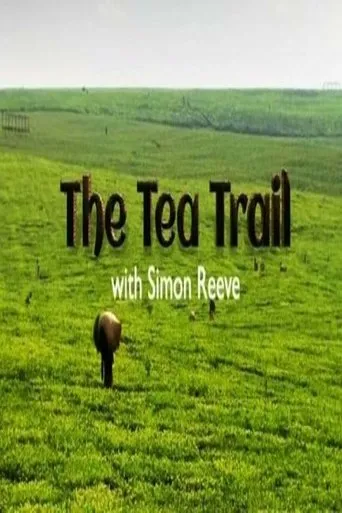 Póster de The Tea Trail with Simon Reeve