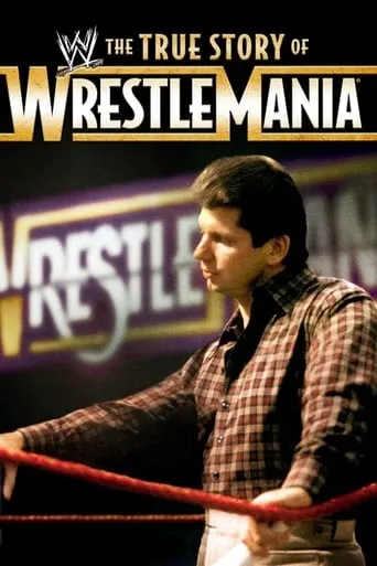 Póster de The True Story of WrestleMania