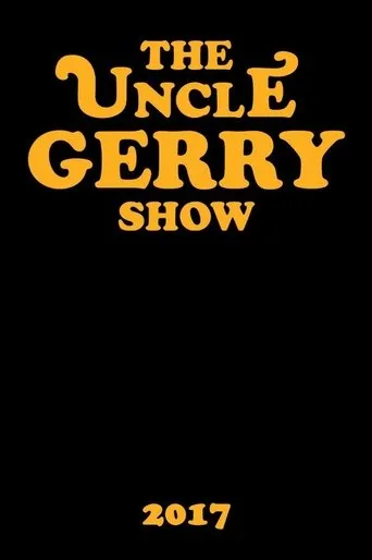 Póster de The Uncle Gerry Show
