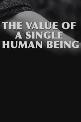 Póster de The Value of a Single Human Being