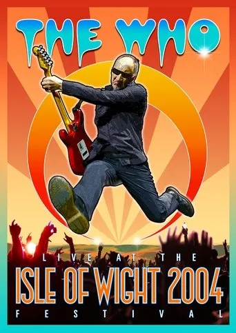Póster de The Who: Live at the Isle of Wight 2004 Festival