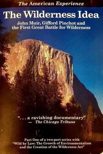 Póster de The Wilderness Idea: John Muir, Gifford Pinchot, and the First Great Battle for Wilderness