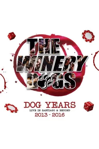 Póster de The Winery Dogs : Dog Years - Live in Santiago and Beyond 2013-2016