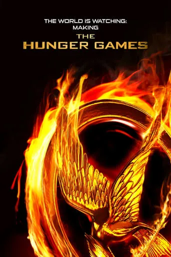 Póster de The World Is Watching: Making the Hunger Games