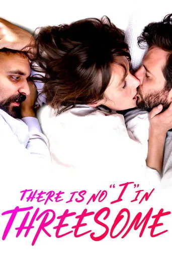 Póster de There Is No "I" in Threesome